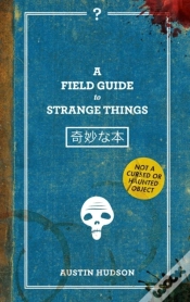Capa do artigo A Field Guide To Strange Things