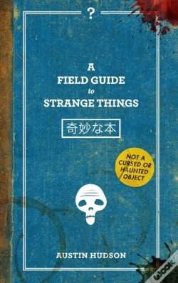 Capa do artigo A Field Guide To Strange Things