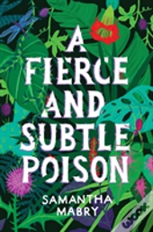 A Fierce And Subtle Poison