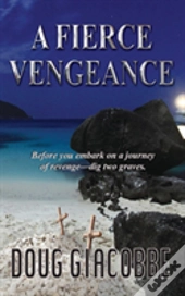 A Fierce Vengeance