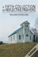 A Fifth Collection Of Reflective Prayers