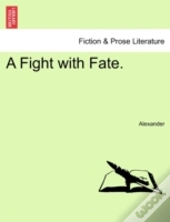 A Fight With Fate.