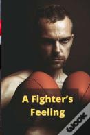 A Fighter'S Feeling