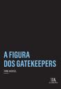 A Figura Dos Gatekeepers - Preview