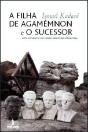 A Filha de Agamémnon e O Sucessor - Preview
