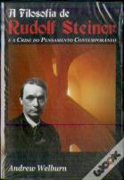 A Filosofia de Rudolf Steiner e a Crise do Pensamento Contemporâneo