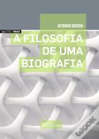 A Filosofia de uma Biografia