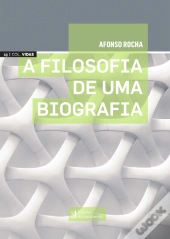 A Filosofia de uma Biografia