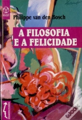 A Filosofia e a Felicidade