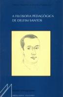 A Filosofia Pedagógica de Delfim Santos