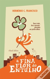 A Fina Flor do Entulho
