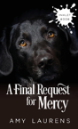 A Final Request For Mercy - Preview