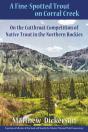 A Fine-Spotted Trout On Corral Creek - Preview