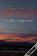 A Fire To Light Our Tongues