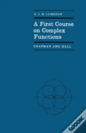 A First Course In Complex Functions