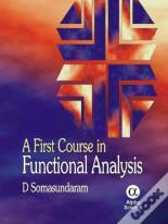 A First Course In Functional Analysis