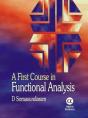 A First Course In Functional Analysis - Preview