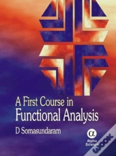 A First Course In Functional Analysis