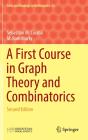 A First Course In Graph Theory And Combinatorics - Preview