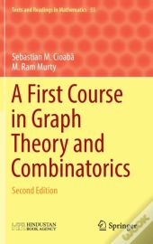 A First Course In Graph Theory And Combinatorics