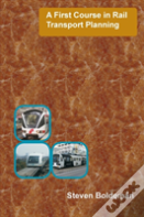 A First Course In Rail Transport Planning