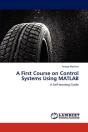 A First Course On Control Systems Using Matlab - Preview