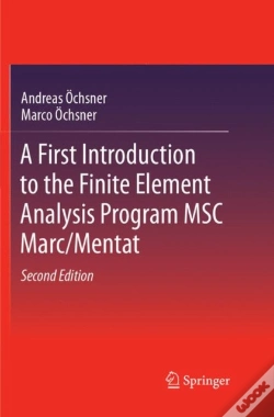 Capa do artigo A First Introduction To The Finite Element Analysis Program Msc Marc/Mentat