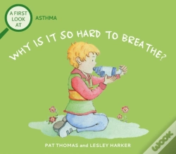Capa do artigo A First Look At: Asthma: Why Is It So Hard To Breathe?