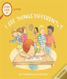 A First Look At: Autism: I See Things Differently