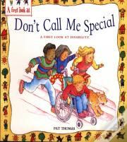 A First Look At: Disability: Don'T Call Me Special