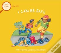 A First Look At: Safety: I Can Be Safe
