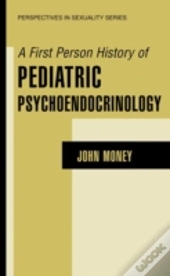 A First Person History Of Pediatric Psychoendocrinology