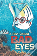 A Fish Called Bad Eyes
