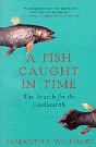 A Fish Caught In Time - Preview