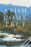 A Fish Come True