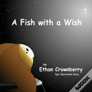 A Fish With A Wish
