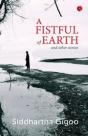 A Fistful Of Earth And Other Stories - Preview
