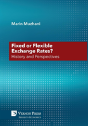 A Fixed Or Flexible Exchange Rates? History And Perspectives - Preview