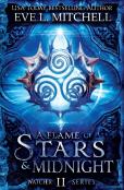 A Flame Of Stars & Midnight