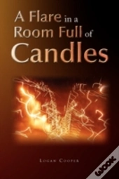 A Flare In A Room Full Of Candles