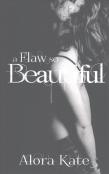 A Flaw So Beautiful