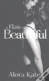 A Flaw So Beautiful