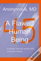 A Flawed Human Being