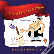 A Flea, A Fly, And A Mouse