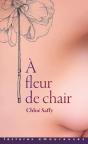 À Fleur De Chair - Preview