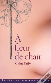 À Fleur De Chair
