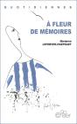 À Fleur De Mémoires - Preview