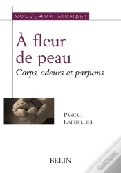 Capa do artigo À Fleur De Peau ; Corps, Odeurs Et Parfums