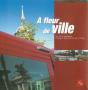 A Fleur De Ville ; T.2c Et Le Tramway ; Quand Le Bus Accueille Le Tram - Preview