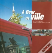 Capa do artigo A Fleur De Ville ; T.2c Et Le Tramway ; Quand Le Bus Accueille Le Tram
